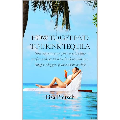 Cover of How to Get Paid to Drink Tequila