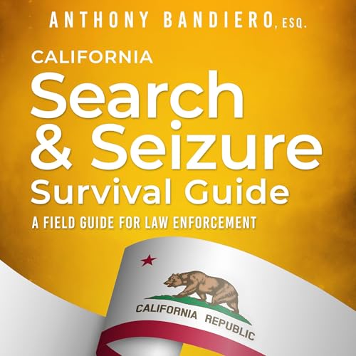 Cover of California Search & Seizure Survival Guide