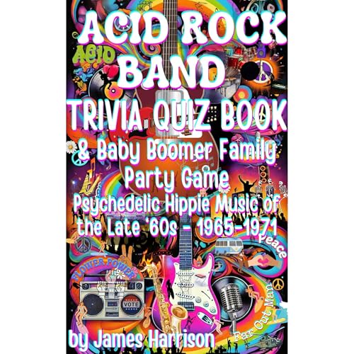 Cover of Acid Rock Band Trivia Quiz Book & Baby Boomer Family Party Game-for Kids & Adults