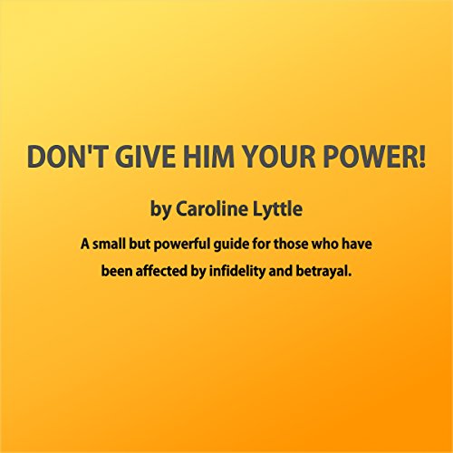 Cover of Don't Give Him Your Power!