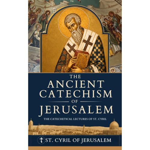 Cover of The Ancient Catechism of Jerusalem