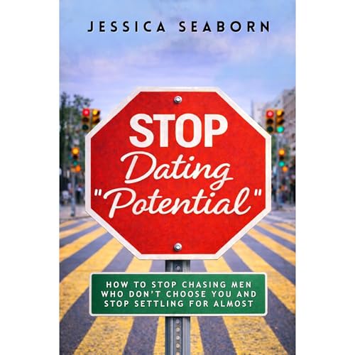 Cover of Stop Dating "Potential"
