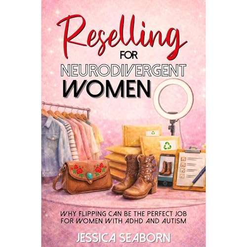 Cover of Reselling For Neurodivergent Women