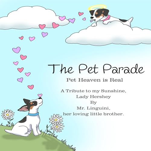 Cover of The Pet Parade - Pet Heaven Is Real