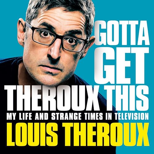 Cover of Gotta Get Theroux This