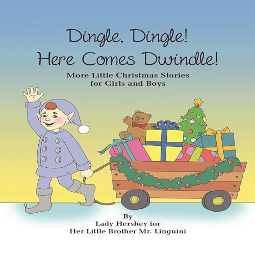 Cover of Dingle, Dingle! Here Comes Dwindle!