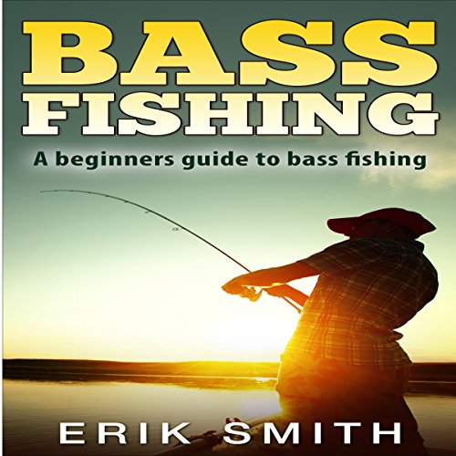 Cover of Bass Fishing: A Beginners Guide to Bass Fishing