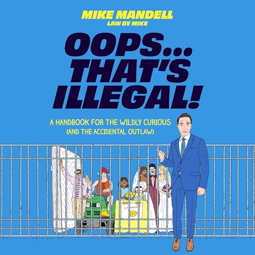 Cover of Oops…That’s Illegal!