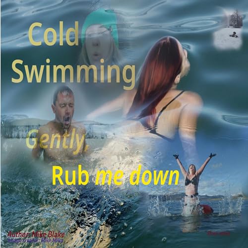 Cover of Cold Swimming: Gently, Rub Me Down