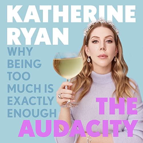 Cover of The Audacity: Why Being Too Much Is Exactly Enough