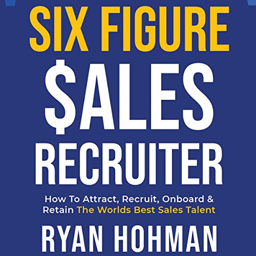 Cover of Six Figure Sales Recruiter