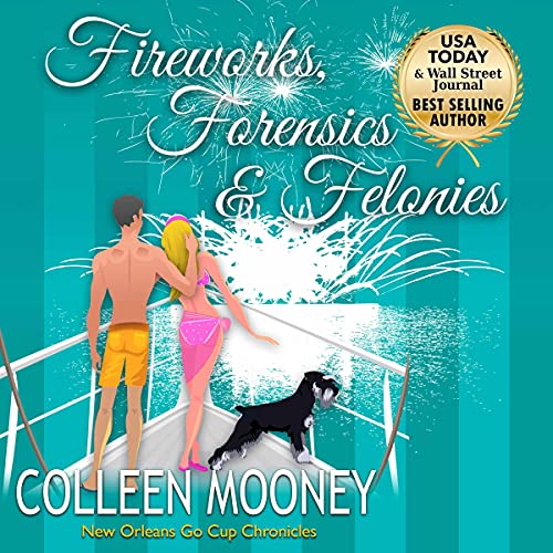 Cover of Fireworks, Forensics and Felonies