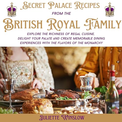 Cover of Secret Palace Recipes from the British Royal Family