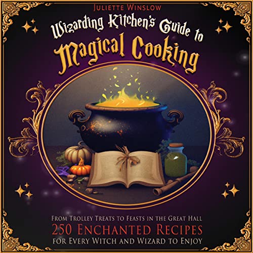 Cover of Wizarding Kitchen's Guide to Magical Cooking