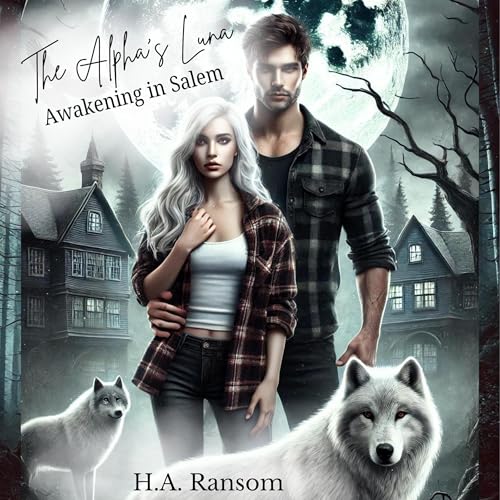 Cover of The Alpha's Luna: Awakening in Salem