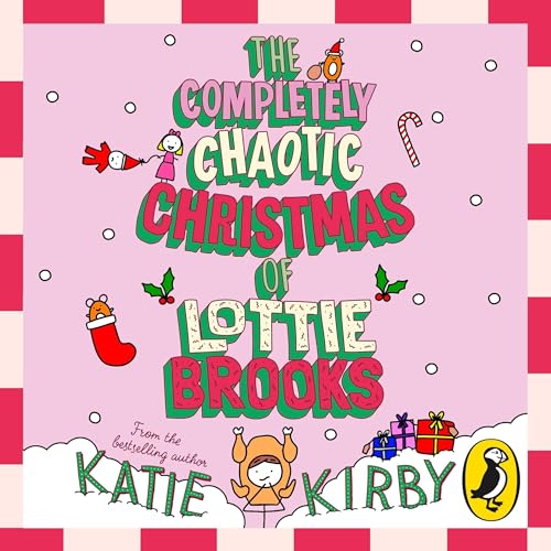 Cover of The Completely Chaotic Christmas of Lottie Brooks