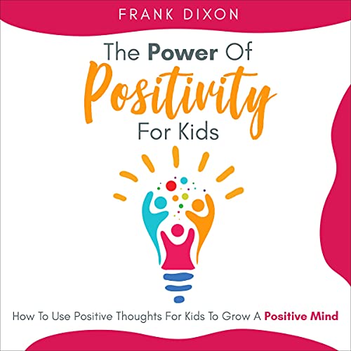 Cover of The Power of Positivity for Kids