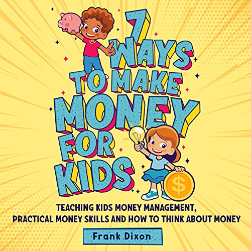 Cover of 7 Ways to Make Money for Kids