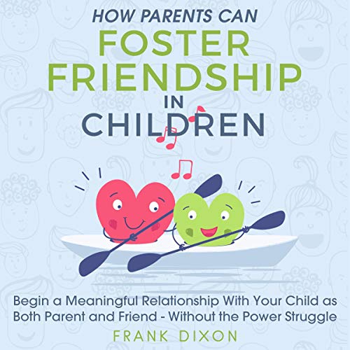 Cover of How Parents Can Foster Friendship in Children