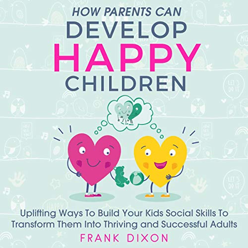 Cover of How Parents Can Develop Happy Children