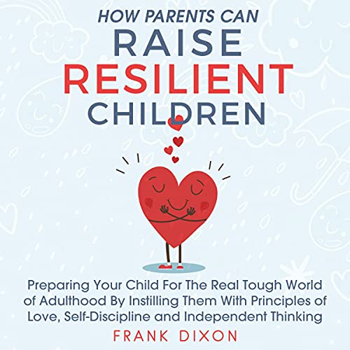 Cover of How Parents Can Raise Resilient Children