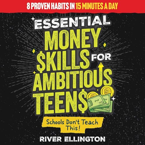 Cover of Essential Money Skills for Ambitious Teens