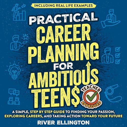 Cover of Practical Career Planning for Ambitious Teens