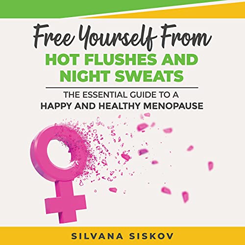 Cover of Free Yourself From Hot Flushes and Night Sweats