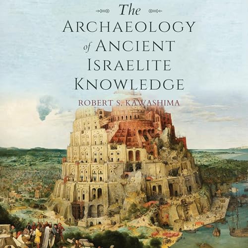 Cover of The Archaeology of Ancient Israelite Knowledge