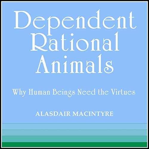 Cover of Dependent Rational Animals