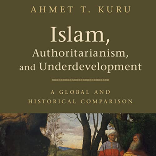 Cover of Islam, Authoritarianism, and Underdevelopment