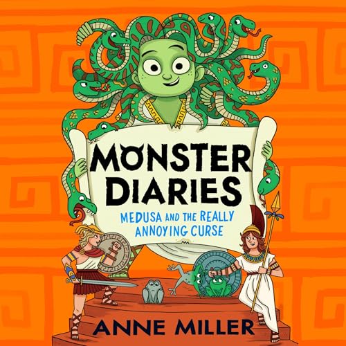 Cover of Monster Diaries: Medusa and the Really Annoying Curse