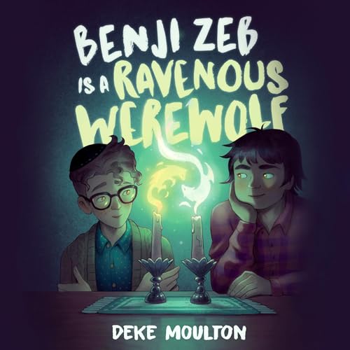 Cover of Benji Zeb Is a Ravenous Werewolf
