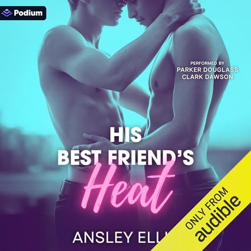 Cover of His Best Friend's Heat