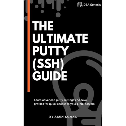 Cover of The ultimate Putty guide: Using Putty for SSH