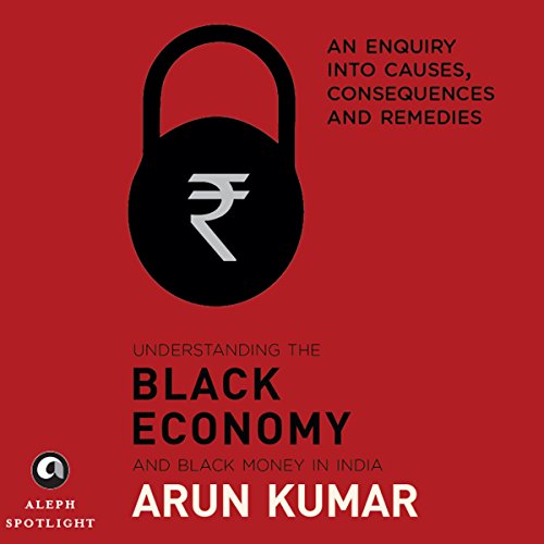 Cover of Understanding the Black Economy and Black Money in India