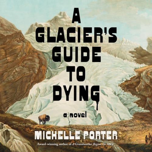 Cover of A Glacier's Guide to Dying