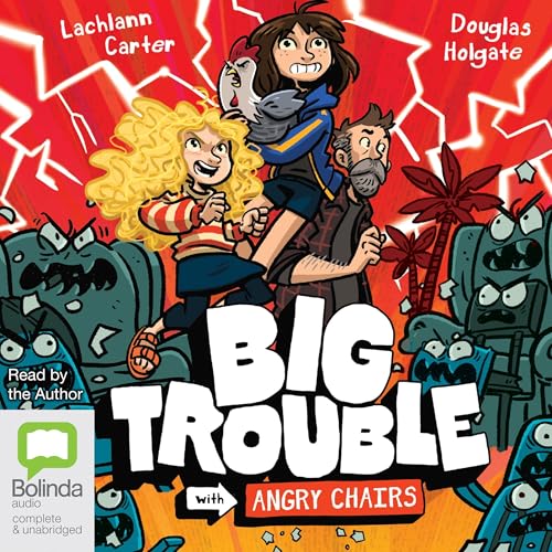 Cover of Big Trouble with Angry Chairs