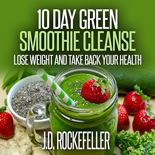 Cover of 10 Day Green Smoothie Cleanse: Lose Weight and Take Back Your Health