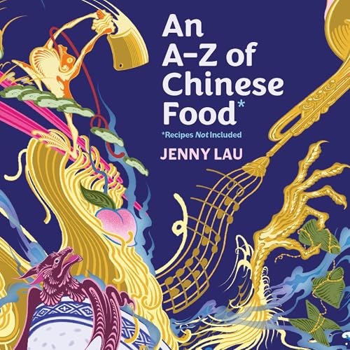 Cover of An A-Z of Chinese Food (Recipes Not Included)