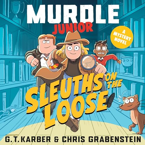 Cover of Murdle Junior Mysteries: Sleuths on the Loose