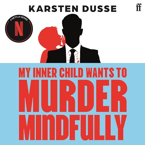 Cover of My Inner Child Wants to Murder Mindfully