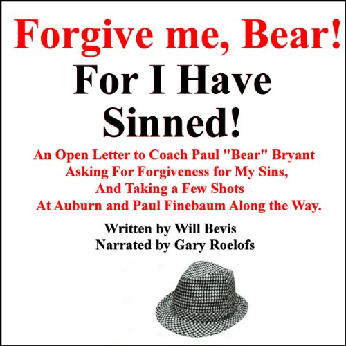 Cover of An Open Letter to Coach Paul 'Bear' Bryant Asking His Forgiveness for My Sins