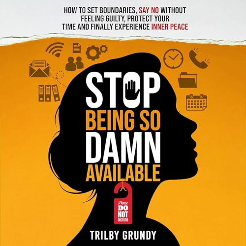 Cover of Stop Being So Damn Available