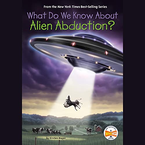 Cover of What Do We Know About Alien Abduction?