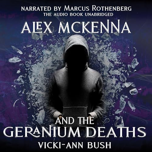 Cover of Alex McKenna & the Geranium Deaths