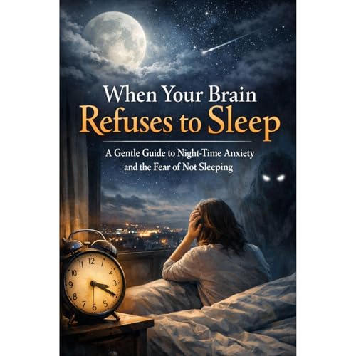 Cover of When Your Brain Refuses to Sleep