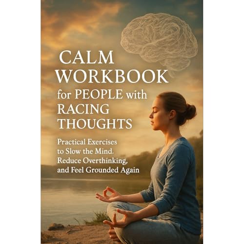 Cover of Calm Workbook for People with Racing Thoughts