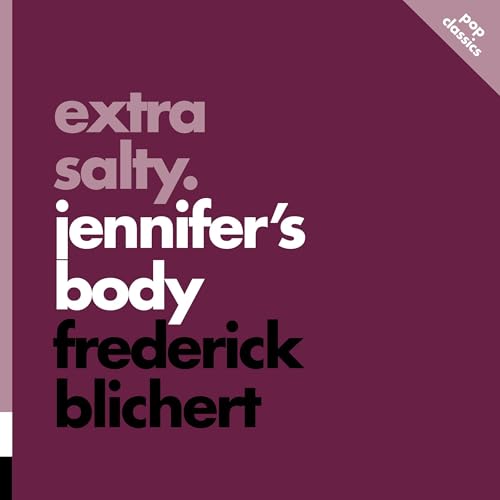 Cover of Extra Salty: Jennifer's Body