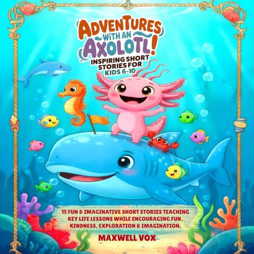 Cover of Adventures with an Axolotl!